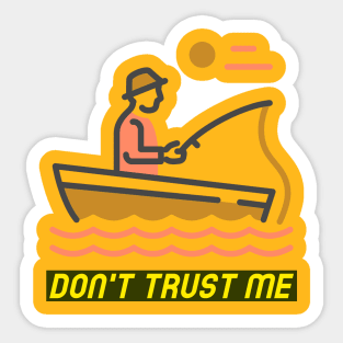 Don't Trust Me - Fishing Sticker